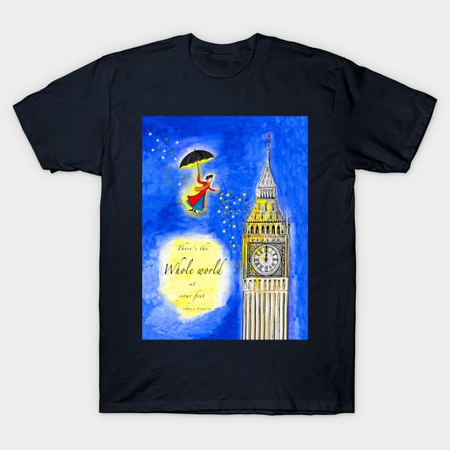 Mary Poppins Watercolour with Quote, "There's the Whole World at your Feet" T-Shirt by Maddybennettart